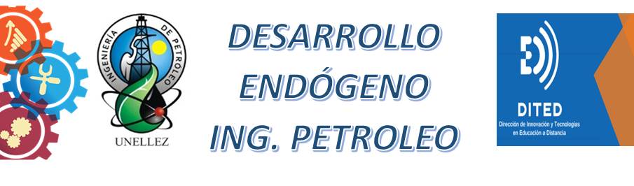 Desarrollo Endógeno. Ingenieria en Petroleo